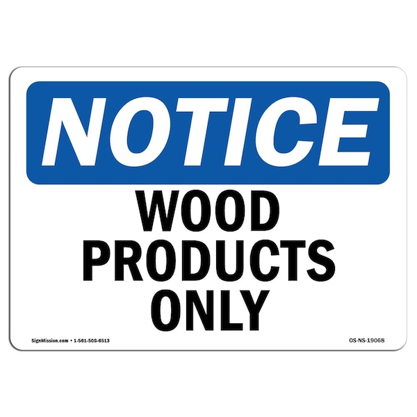 Safety Sign, OSHA Notice, 3.5" Height, Wood Products Only Sign, Landscape, 10PK